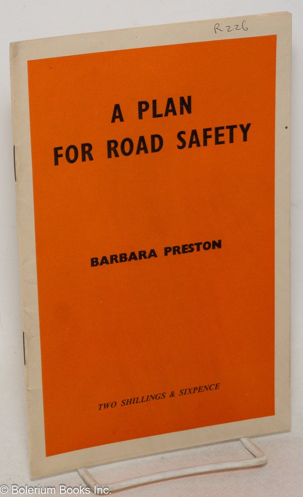 Cat.No: 300506 A Plan for Road Safety. Barbara Preston.