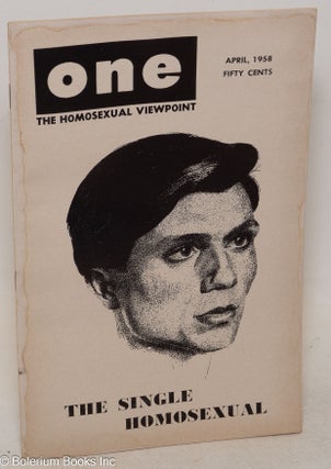 Cat.No: 300549 ONE Magazine; the homosexual viewpoint; vol. 6, #4, April 1958; the Single...
