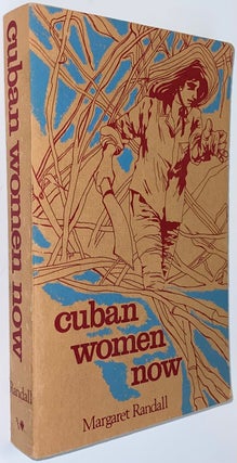 Cat.No: 300573 Cuban women now: interviews with Cuban women. Margaret Randall