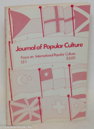 Cat.No: 300617 Journal of Popular Culture: vol. 13, #1 , Summer 1979: Focus on...