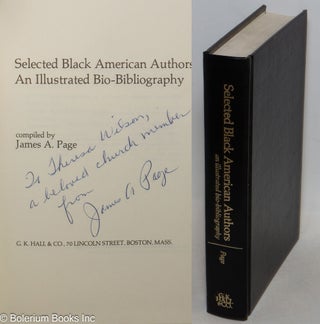 Cat.No: 300623 Selected Black American Authors: an illustrated bio-bibliography. James A....