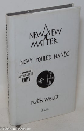 A new view of matter // Novy Pohled Na Vec