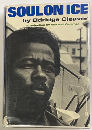 Cat.No: 300669 Soul on ice; with an introduction by Maxwell Geismar. Eldridge Cleaver