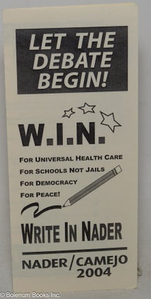 Cat.No: 300714 Let the Debate Begin! W.I.N. for Universal Health Care; For Schools Not...