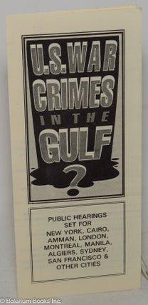 Cat.No: 300719 U.S. War Crimes in the Gulf? Public hearings set for New York, Cairo,...