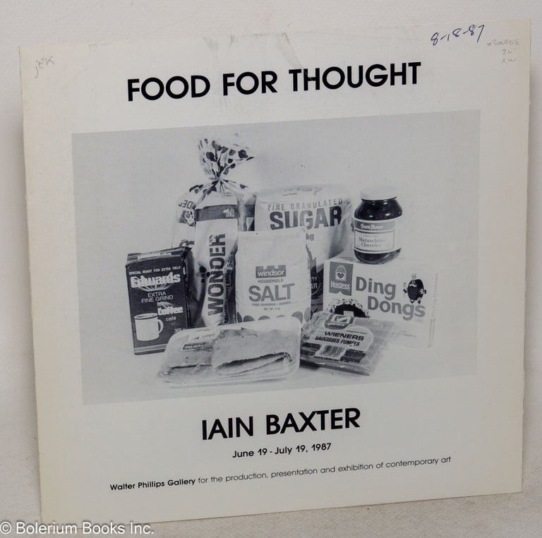 Cat.No: 300758 Food for Thought. Iain Baxter, June 19 - July 19, 1987. Iain Baxter.