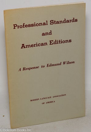 Cat.No: 300782 Professional Standards and American Editions. A response to Edmund Wilson