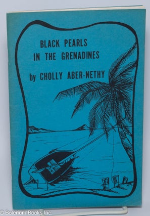 Cat.No: 300888 Black pearls in the Grenadines. Cholly Aber-Nethy