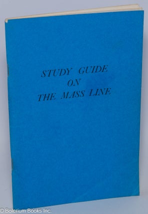 Cat.No: 301004 Study Guide on the Mass Line. "Comrade Kim"