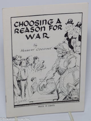 Cat.No: 301133 Choosing a Reason for War. Herbert Coggins, Ed Lester