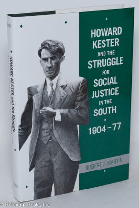 Cat.No: 30115 Howard Kester and the struggle for social justice in the South 1904-1977....