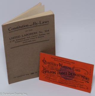 Cat.No: 301189 Constitution and by-laws of the United Laborers no. 304 of the...