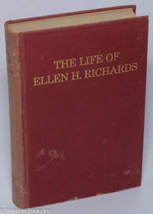 Cat.No: 301192 The life of Ellen H. Richards. Caroline Hunt