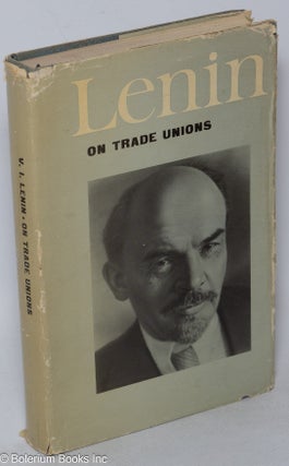 Cat.No: 301291 On trade unions. A Collection of Articles and Speeches. V. I. Lenin