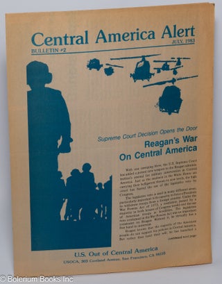 Cat.No: 301299 Central America Alert: Bulletin #2, July 1983