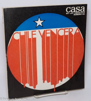 Cat.No: 301316 Casa de las Americas: No. 83, Marzo-Abril 1974; Chile Vencera. Roberto...