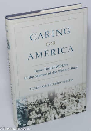 Cat.No: 301318 Caring for America; home health workers in the shadow of the welfare...