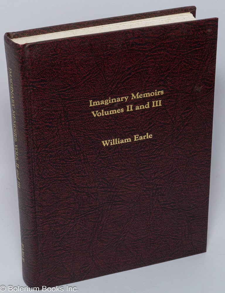 Cat.No: 301332 Imaginary Memoirs, volumes II and III. William Earle.
