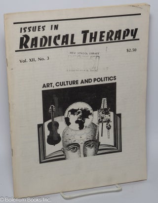 Cat.No: 301372 Issues in Radical Therapy: Vol. 12, Number 3: Art, Culture and Politics....
