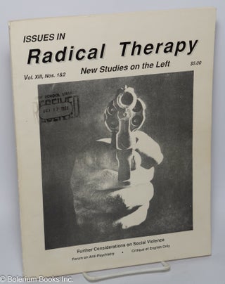 Cat.No: 301374 Issues in Radical Therapy: Vol. 13, Numbers 1&2: New Studies on the Left...