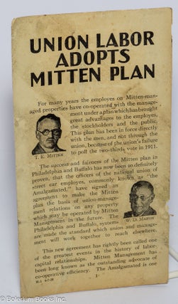 Cat.No: 301393 Union labor adopts Mitten Plan. T. E. Mitten