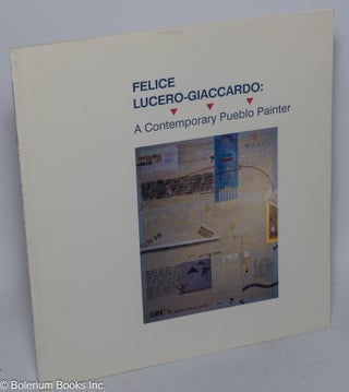 Cat.No: 301451 Felice Lucero-Giaccardo: A Contemporary Pueblo Painter. 27 January - 7...
