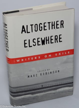 Cat.No: 301485 Altogether Elsewhere: writers on exile. Marc Robinson, Breyton Breytenbach...