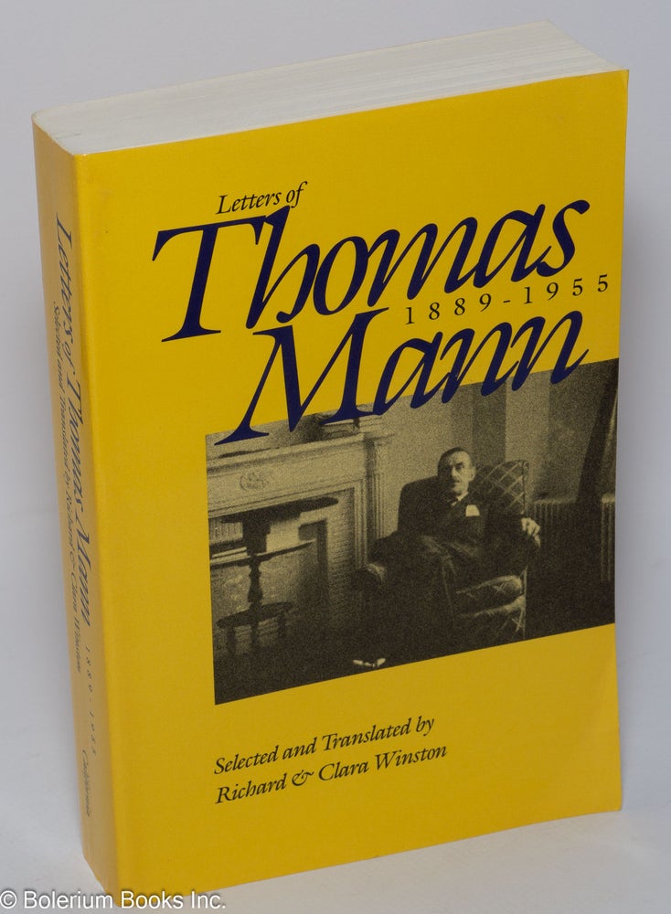 Cat.No: 301494 Letters of Thomas Mann, 1889-1955. Thomas Mann, selected and, Richard, Clara Winston.