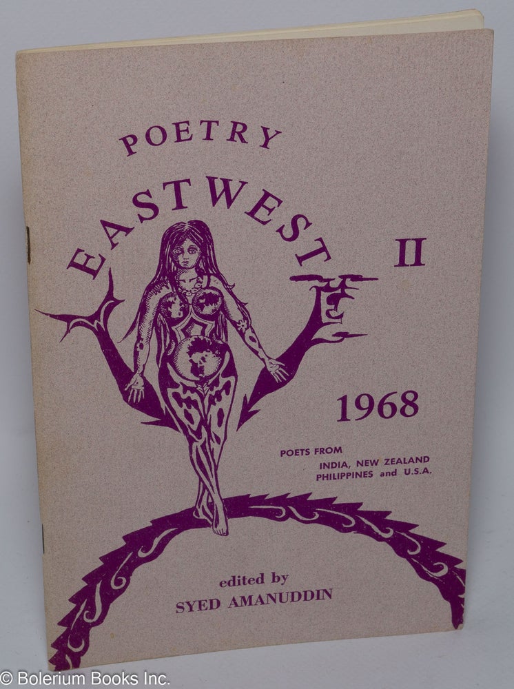 Cat.No: 301498 Poetry Eastwest 2: poets from India, New Zealand, Philippines & USA. Syed Amanuddin, Faquir Mohamed A. K. Mehrota, Judson Crews, Sue Abbott Boyd, Jr., E. San Juan.