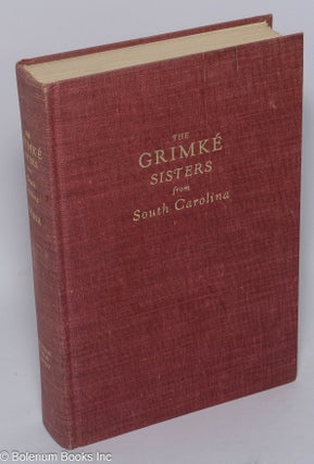 Cat.No: 301648 The Grimké Sisters from South Carolina: Rebels against slavery. Gerda Lerner