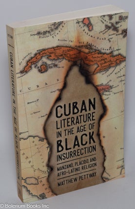 Cat.No: 301691 Cuban Literature in the Age of Black Insurrection: Manzano, Plácido, and...