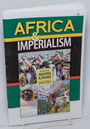 Cat.No: 301709 Africa & imperialism. Azikiwe Azikiwe
