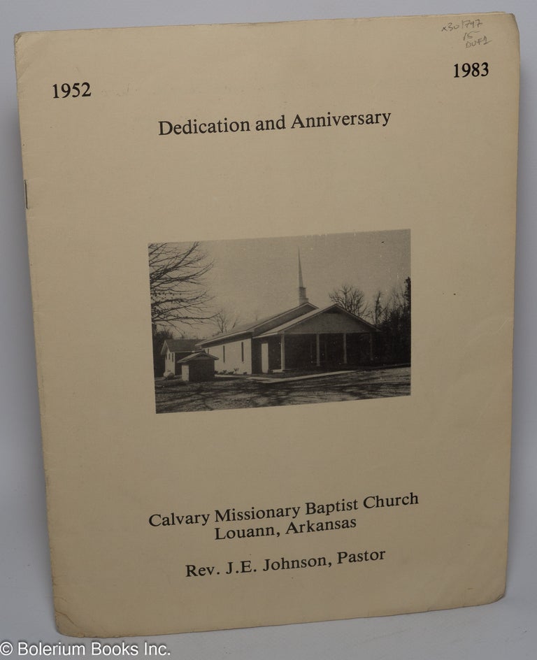 Cat.No: 301797 Calvary Missionary Baptist Church, Louann, Arkansas, Rev. J.E. Johnson. Dedication and Anniversary, 1952-1983.