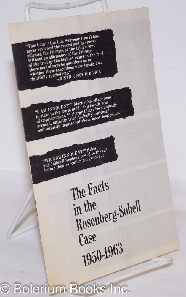 Cat.No: 30182 The facts in the Rosenberg-Sobell case, 1950-1963. Sobell Committee.
