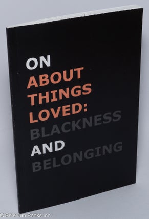 Cat.No: 301895 Cal conversations / On about things loved: Blackness and belonging