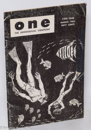 ONE Magazine; the homosexual viewpoint; vol. 13, #3, March 1965