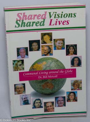 Cat.No: 301971 Shared Visions, Shared Lives; Communal Living around the Globe. Dr. Bill...