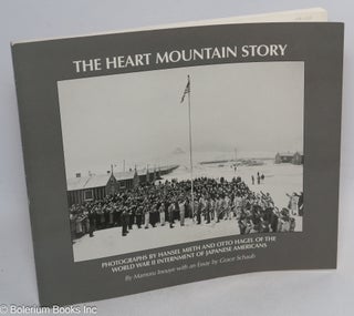 Cat.No: 301976 The Heart Mountain story: Photographs by Hansel Mieth and Otto Hagel of...
