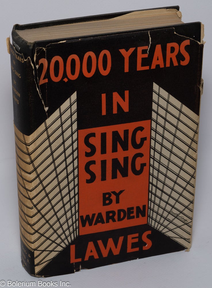 Cat.No: 302028 Twenty thousand years in Sing Sing. Lewis E. Lawes, Warden of Sing Sing Prison.