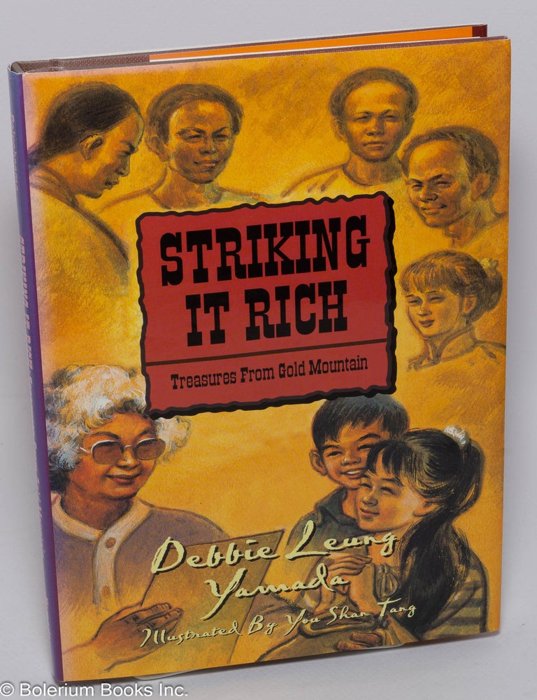 Cat.No: 302043 Striking it Rich: Treasures from Gold Mountain. Debbie Leung Yamada, You Shan Tang.
