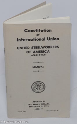 Cat.No: 302123 Constitution of International Union, United Steelworkers of America,...