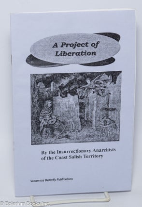 Cat.No: 302134 A Project of Liberation by the Insurrectionary Anarchists of the Coast...