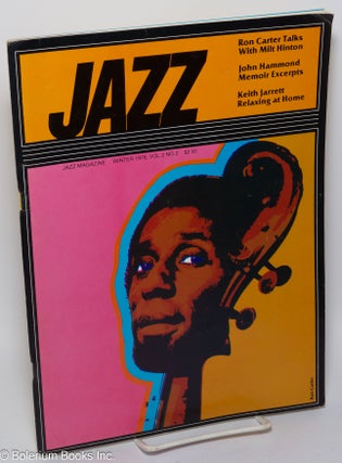 Cat.No: 302176 Jazz Magazine: vol. 2, #2, Winter 1978: Ron Carter Interview. Tom Stites,...