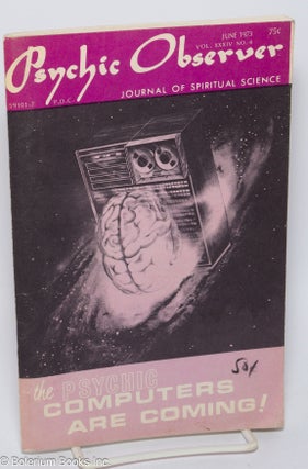 Cat.No: 302212 Psychic Observer; Journal of Spiritual Science, vol. xxxiv, no. 4. Alice...