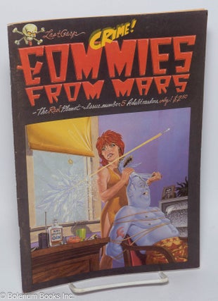 Cat.No: 302337 Commies From Mars #5. Tim Boxell, Peter Kuper Spain Rodriguez, Melinda Gebbie