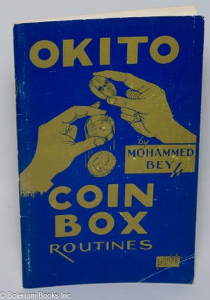 Cat.No: 302374 A New Coin Classic of Magic, By S. Leo Horowitz - Mohammed Bey's Routine...