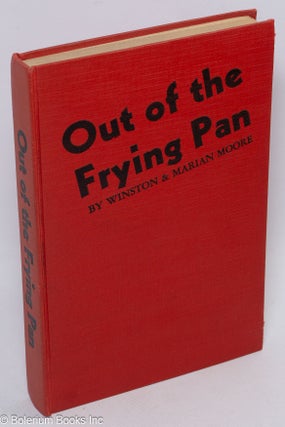 Cat.No: 302407 Out of the frying pan. Winston Moore, Marian Moore