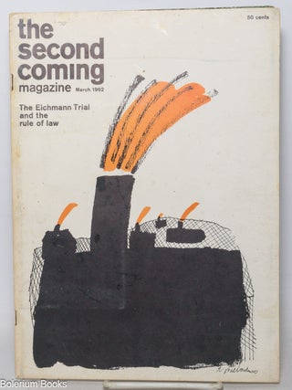 Cat.No: 302468 The Second Coming Magazine: vol. 1, #3, March 1962: The Eichmann Trial and...