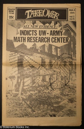 Cat.No: 302477 Take Over: vol. 3, #15, Sept. 6, 1973: All New Evidence: Indicts UW-Army...