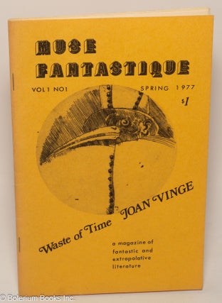 Cat.No: 302526 Muse Fantastique: a magazine of fantastic & extrapolative literature; vol....